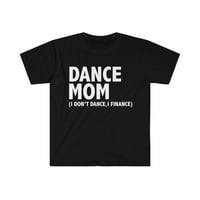 Pleši mama, ne plešem, financiram majicu za Majčin dan od 3 do 3