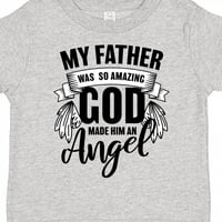 Moj otac je bio tako nevjerojatan da mu je Bog dao majicu za dječaka ili djevojčicu u obliku anđela