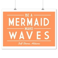 Zaljevske obale, Alabama, budite sirena, napravite valove, jednostavno reče
